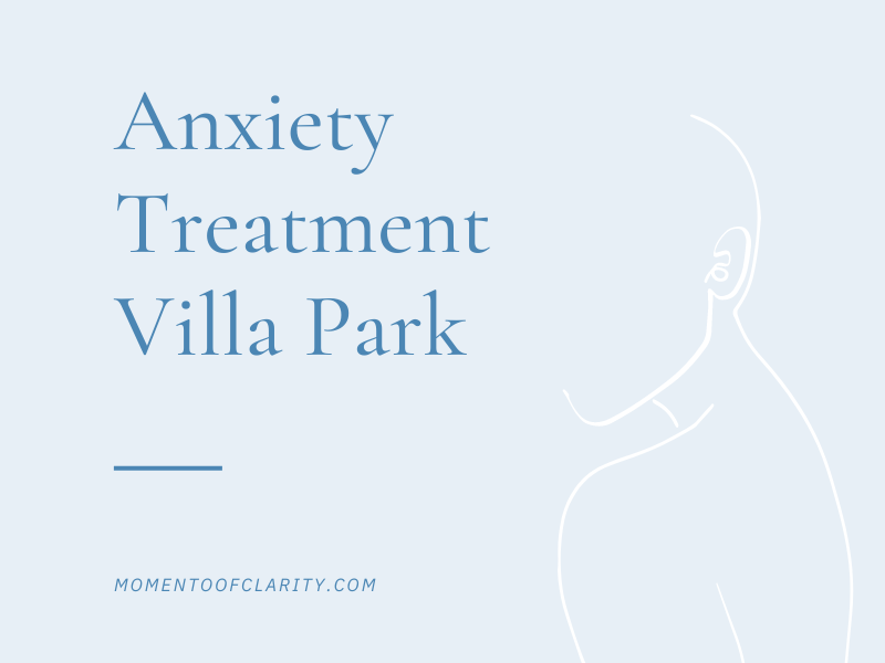Anxiety Treatment in Villa Park