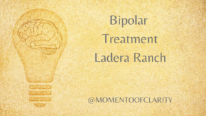Bipolar Treatment In ladera ranch