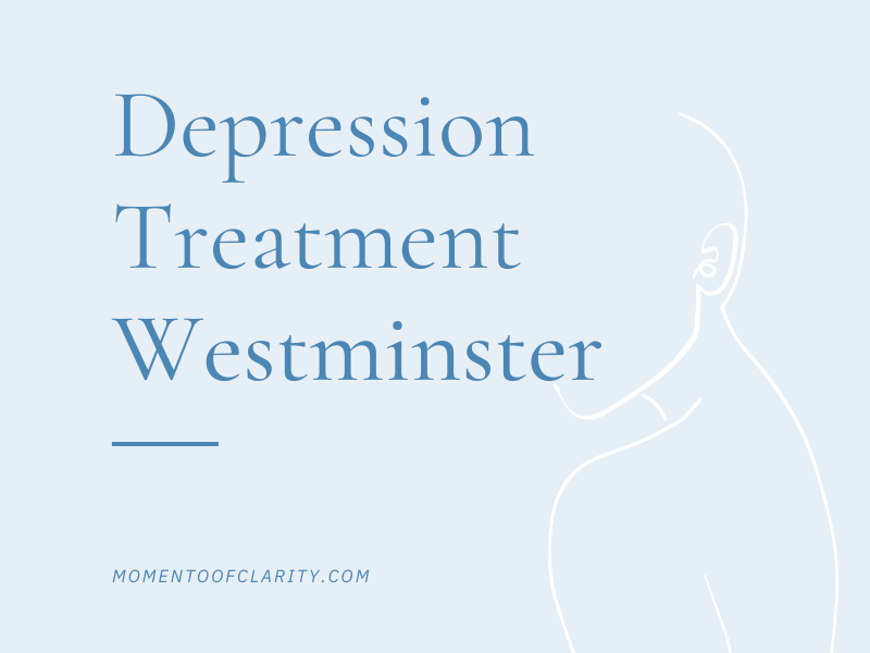 Depression Treatment In Westminster