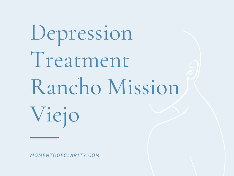 Depression Treatment in Rancho Mission Viejo