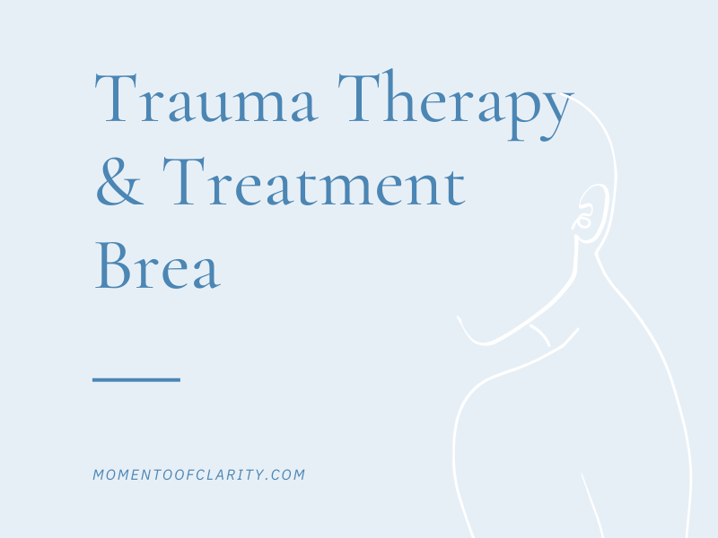 Trauma Therapy & Treatmen In Brea