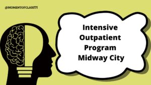 Intensive Outpatient Program Treatment For Mental Health in Midway City
