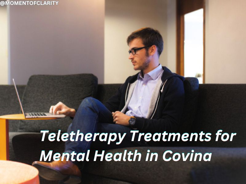Teletherapy Treatments for Mental Health In Covina
