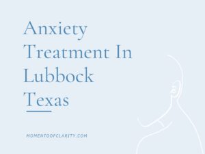 Anxiety Treatment Centers in Lubbock, Texas