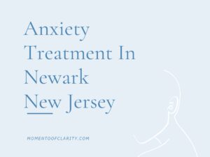 Anxiety Treatment Centers in Newark, New Jersey