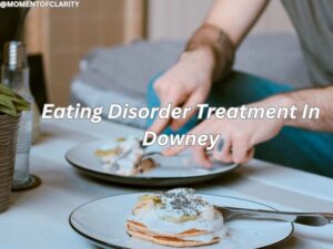 Eating Disorder Treatment in Downey