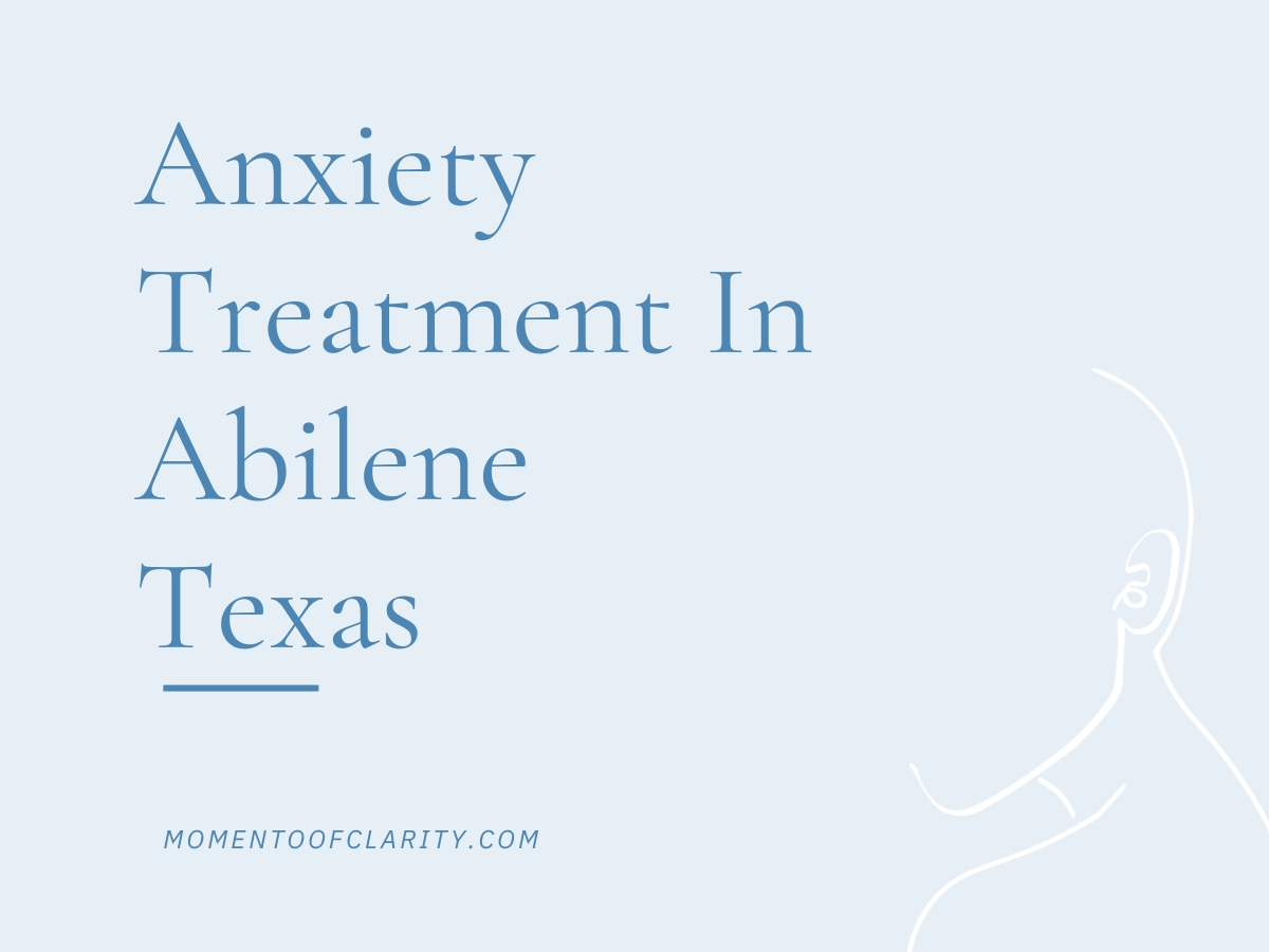 Anxiety Treatment Centers in Abilene, Texas