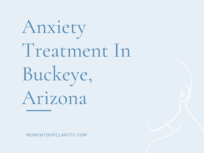 Anxiety Treatment Centers in Buckeye, Arizona
