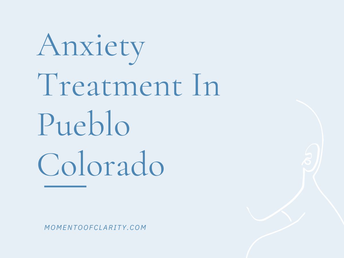 Anxiety Treatment Centers in Pueblo, Colorado