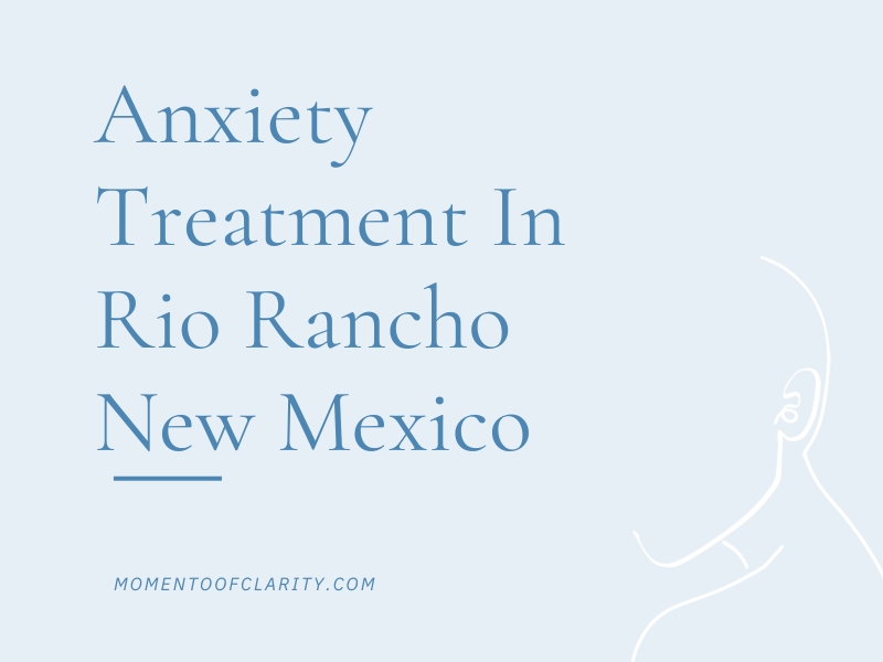 Anxiety Treatment Centers in Rio Rancho, New Mexico
