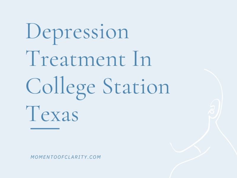 Depression Treatment in College Station