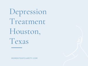 Depression Treatment in Houston, Texas