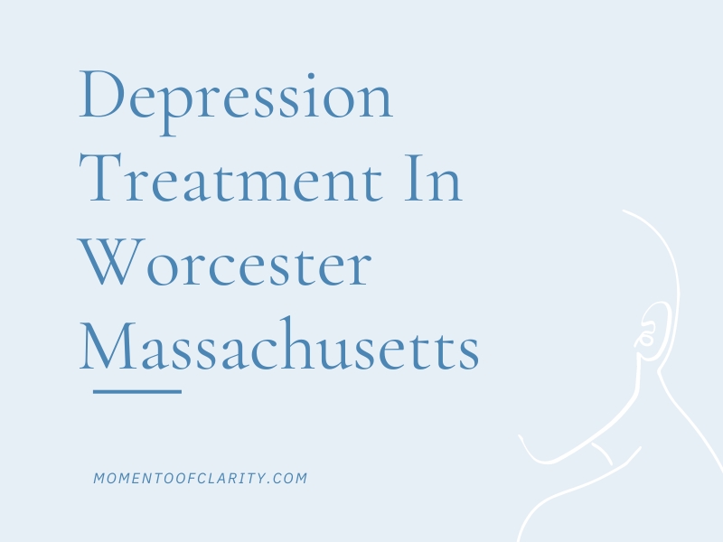 Depression Treatment in Worcester