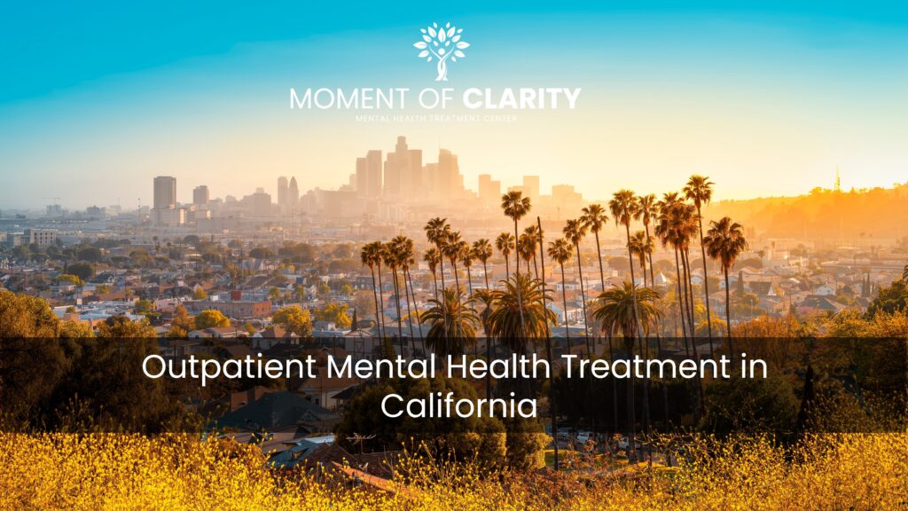 Outpatient Mental Health Treatment in California